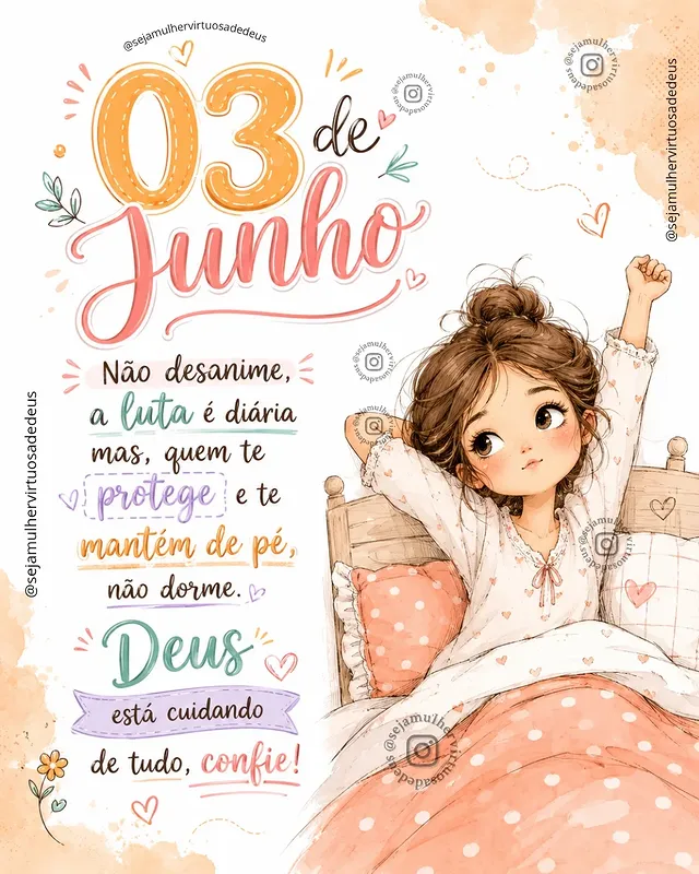 Dia 03 de junho"Não desanime, a luta é diária mas, quem te protege e te mantém de pé, não dorme. Deus está cuidando de tudo, confie!"#reflexaododia #devocional #versículo #bomdia #gratidão