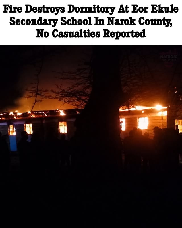 A fire broke out at Eor Ekule Secondary School in Narok County on Wednesday evening, destroying the Loita Dormitory. by @nairobi_gossip_club