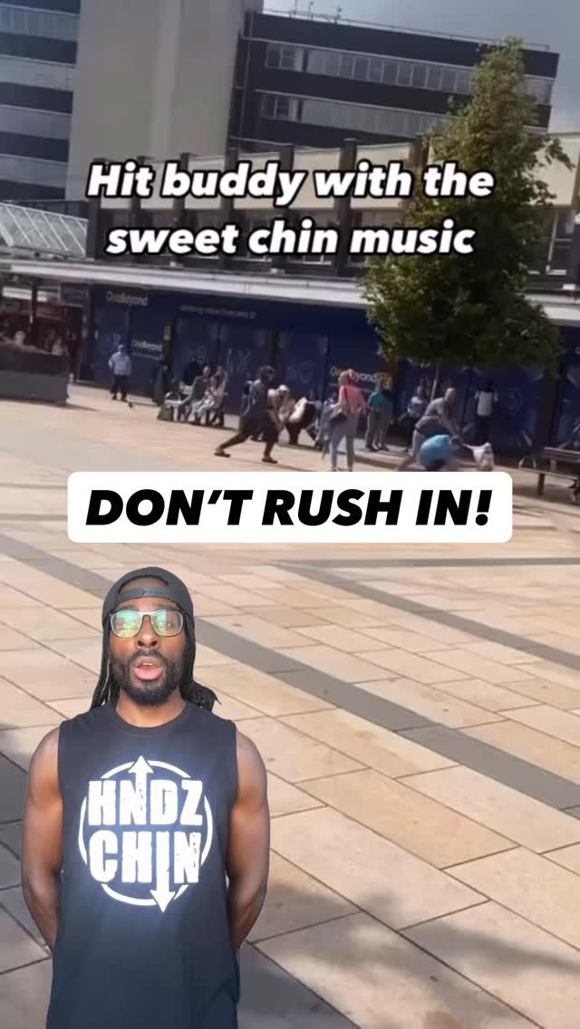 Don’t Do what she did. Rushing in almost always results in the opposite of what you expect. As always, I am not a supporter of senseless squabbles, but if you are going to engage, protect yourself at all times. #reaction #hndzupchindwn