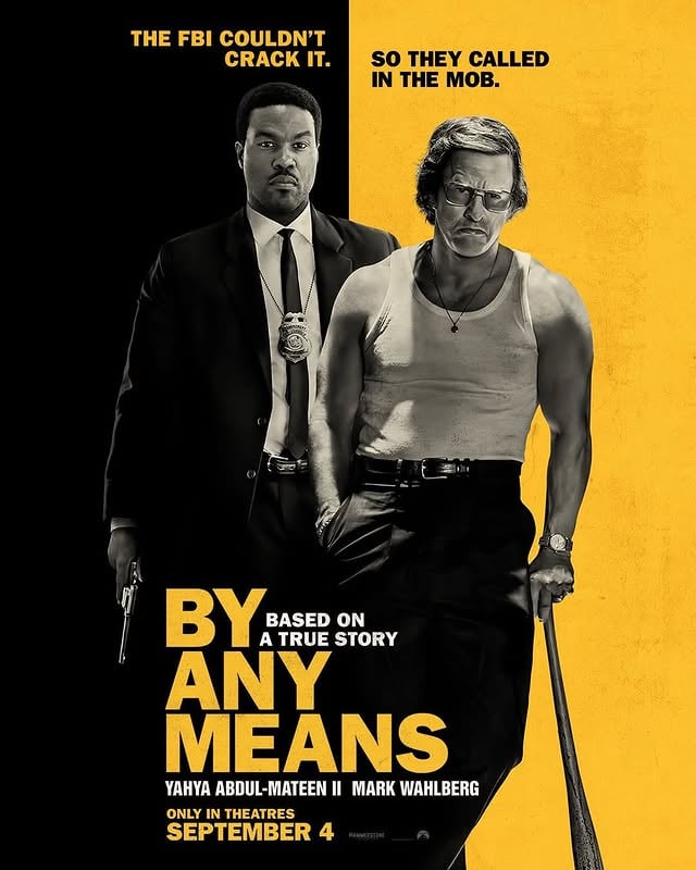 NEW POSTER for By Any MeansThe FBI couldn’t crack it. So they called in the mob.Watch the trailer for #ByAnyMeansMovie TOMORROW, only in theatres this September.